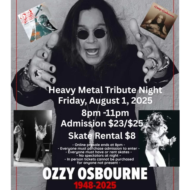 🎸🕯️ Tribute Skate Night: Honoring the Prince of Darkness 🕯️🎸

Join us as we pay tribute to the legendary Ozzy Osbourne — the godfather of heavy metal. We're celebrating his legacy with a Heavy Metal Tribute Skate Night full of headbanging anthems, dark glam, and the wild spirit he brought to the stage. 🖤

🗓 Friday, August 1, 2025
🕗 8PM – 11PM
📍 Moonlight Rollerway

We'll be spinning Ozzy's greatest hits — solo and with Black Sabbath — alongside a lineup of classic metal to keep your wheels flying and horns in the air.

Dress in your metal best. Expect loud music, flashing lights, and a whole lotta love for the Prince of Darkness. 🦇
All ages welcome, but parental discretion advised.

🛼 Bark at the moon and roll in his honor. 🤘
 #demonslayer #RollWithIt #SkateVibes #togetherweroll #rollerskatinglife #whyisk8 #whyiskate #rollerskating #rollerskates #rollerskate #ozzy #ozzyosbourne #ozzyosbournetribute #ozzyosbourneforever