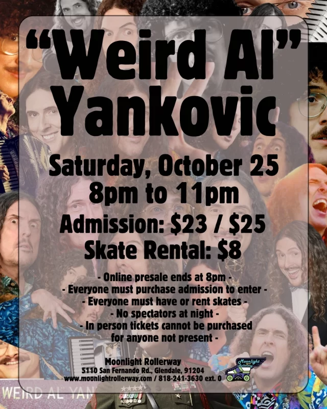 🎤🤣 Weird Al Yankovic Skate Night 🤣🎤

Get ready for a night of laughs, spins, and parody fun at our Weird Al Skate Night! We’re rolling out all of Weird Al’s greatest hits—Eat It, Amish Paradise, White & Nerdy, Smells Like Nirvana, and more. 🎶

Come dressed in your wackiest, quirkiest outfit and get silly on skates—because tonight is all about having fun and not taking yourself too seriously. Expect plenty of laughs, sing-alongs, and maybe even a polka or two! 🎺🪗✨ #togetherweroll #rollerskatinglife #whyisk8 #whyiskate #rollerskating #rollerskates #rollerskate #rollerskatingislife