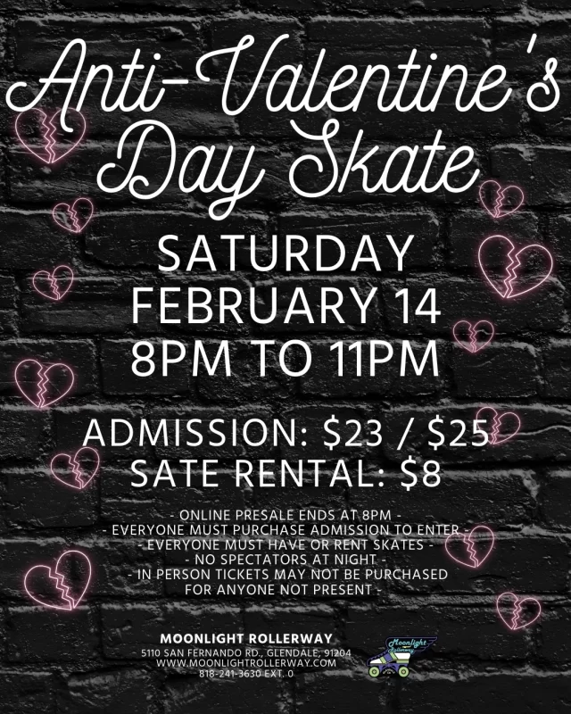 🛼❤️‍🔥 Valentine’s (and Anti-Valentine’s) Skate Night! ❤️‍🔥🛼
Whether you’re feeling the love or ready to dodge Cupid’s arrow, we’ve got you covered! Roll into a night of fun where sweethearts and single souls collide on the rink. From romantic slow jams to fierce breakup anthems, it’s the ultimate Valentine’s mashup.
Lovebirds? Enjoy romantic tunes to skate hand-in-hand.
Anti-Valentine’s? Rock out to empowering breakup beats.
Vendors, photo ops, and a whole lot of love-your-own-vibe energy!
Come solo, with your partner, or roll in with your squad—this night is all about celebrating YOUR vibe. @bobbiesfacepainting  @bitetheheadoffcookies 🛼✨ #LoveOnWheels #AntiValentinesVibes #SkateYourHeartOut #togetherweroll #rollerskatinglife #whyisk8 #whyiskate #rollerskating #rollerskates #rollerskate