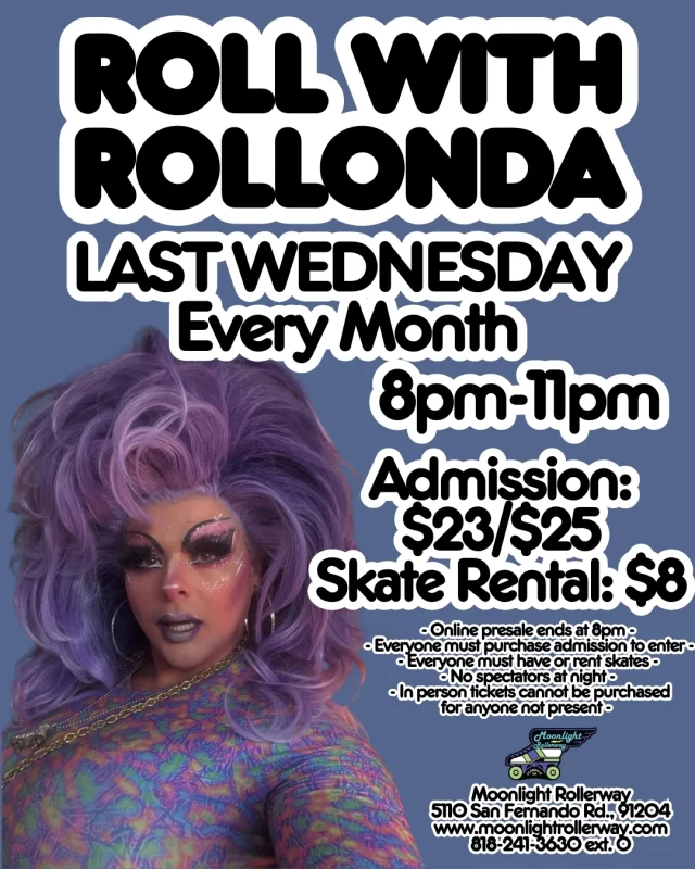 Only one week until Roll with Rollonda! 🛼✨

Get ready for an unforgettable night of skating, laughs, music, and fabulous fun as the one and only Rollonda takes over Moonlight Rollerway! Whether you're a longtime fan or joining us for the first time, this monthly event is all about great vibes, community, and making memories on the skating floor.

Bring your friends, bring your energy, and get ready to roll into one of our favorite nights of the month. We can't wait to see everyone next week! 💜🛼🌈